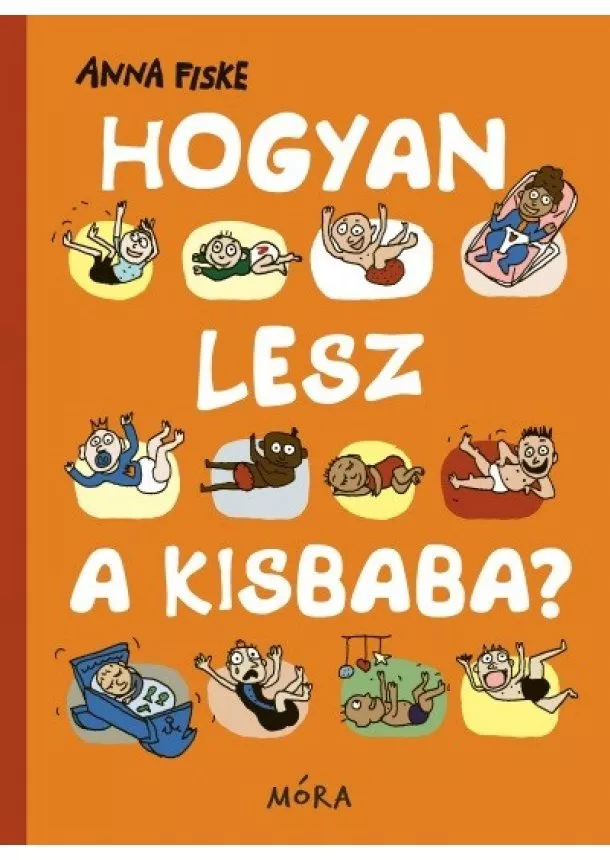 Anna Fiske - Hogyan lesz a kisbaba?