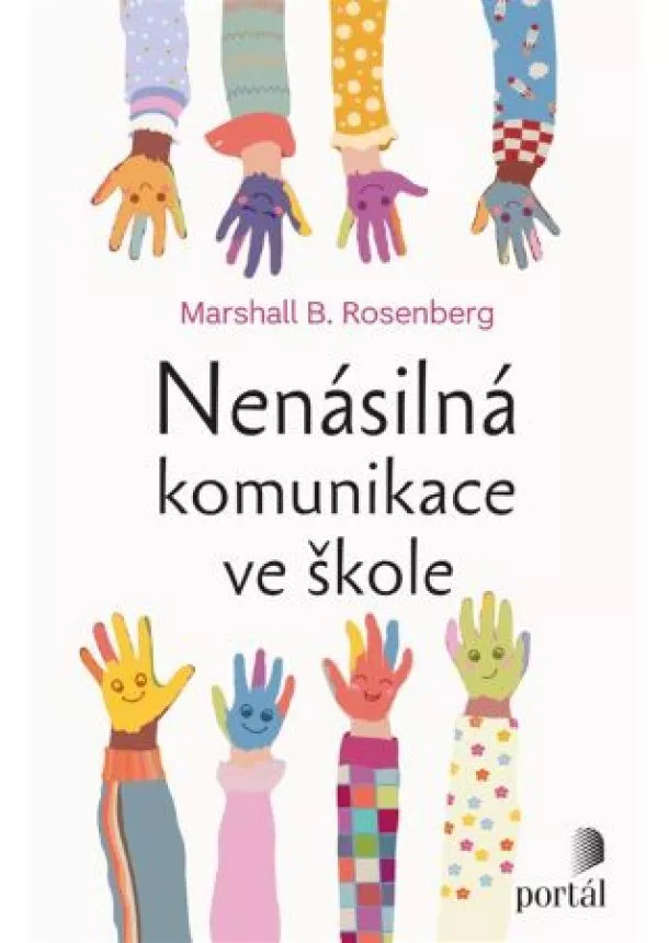 Marshall B. Rosenberg - Nenásilná komunikace ve škole