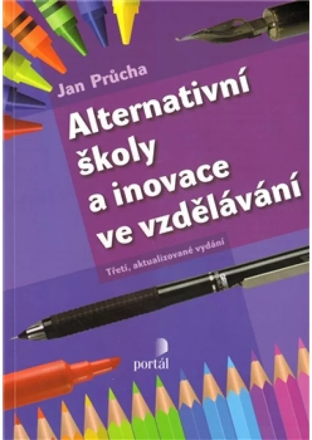 Průcha Jan - Alternativní školy a inovace ve vzdělávání