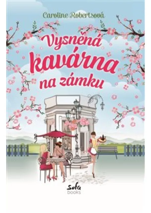 Caroline Robertsová - Vysněná kavárna na zámku