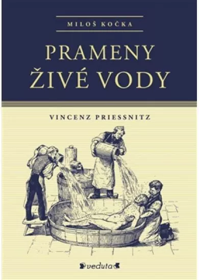 Prameny živé vody - Vincenz Priessnitz