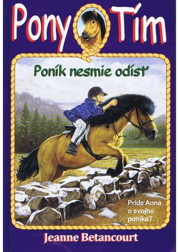 Jeanne Betancourt - Poník nesmie odísť - Pony tím 2