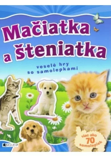 Mačiatka a šteniatka – veselé hry so samolepkami