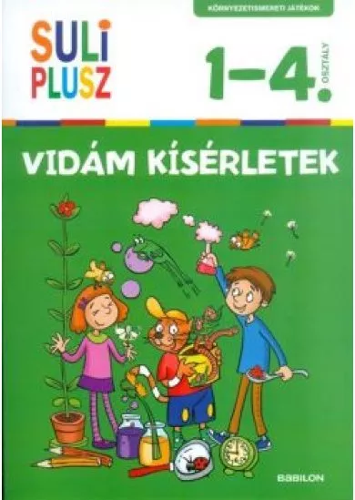 Vidám kísérletek /Környezetismereti játékok 1-4. osztály