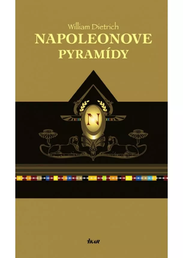 William Dietrich - Napoleonove pyramídy