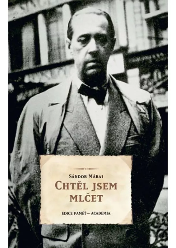 Sándor Márai - Chtěl jsem mlčet