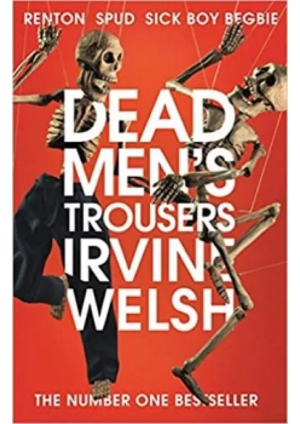 Irvine Welsh - Dead Mens Trousers