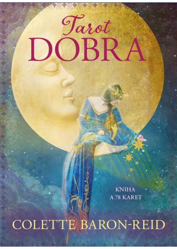 Colette Baron-Reid - Tarot dobra - Kniha a 78 karet