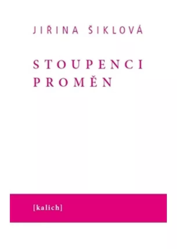 Jiřina Šiklová - Stoupenci proměn