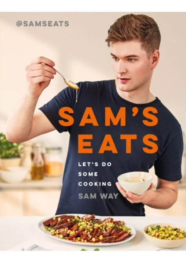 Sam Way - Sam's Eats: Let's Do Some Cooking