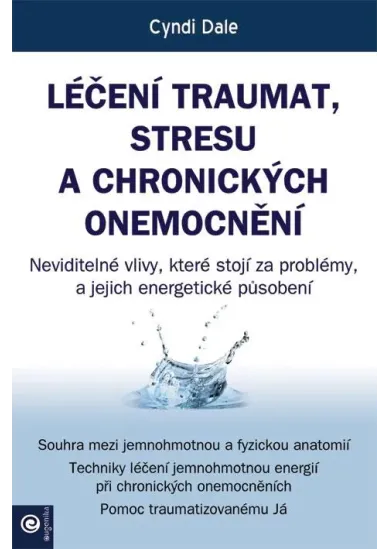 Léčení traumat, stresu a chronických onemocnění