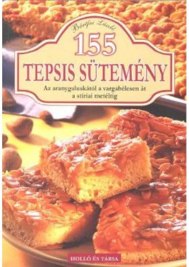 Bártfai László - 155 TEPSIS SÜTEMÉNY