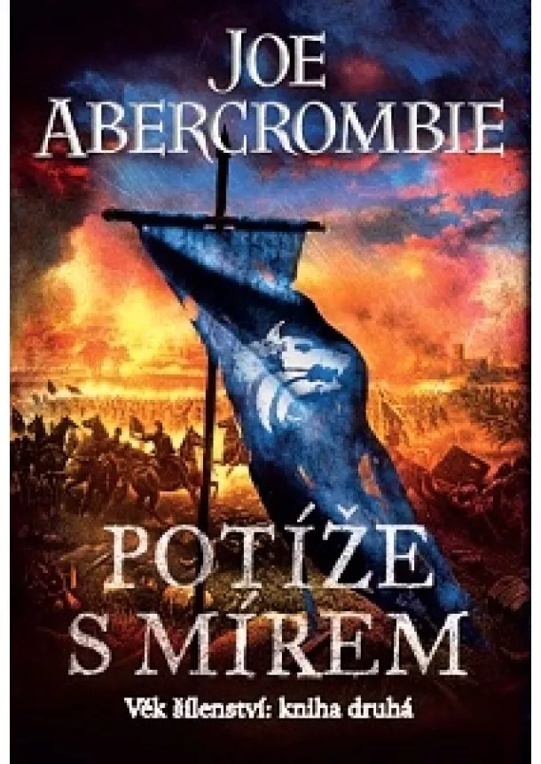 Joe Abercrombie - Potíže s mírem