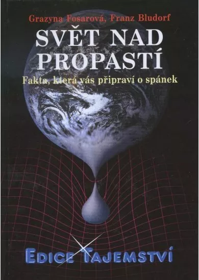 Svět nad propastí - Fakta, která vás připraví o spánek