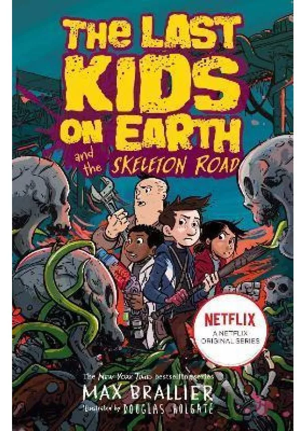 Max Brallier - Last Kids on Earth and the Skeleton Road