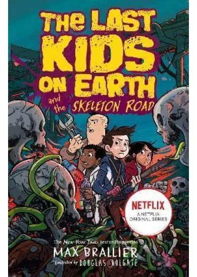 Last Kids on Earth and the Skeleton Road