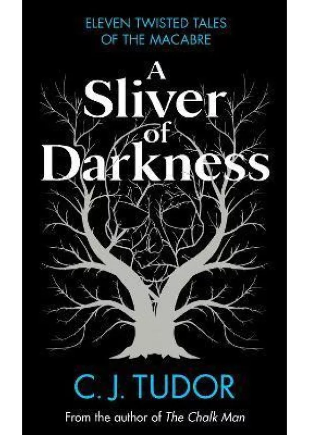 C.J. Tudor - A Sliver of Darkness