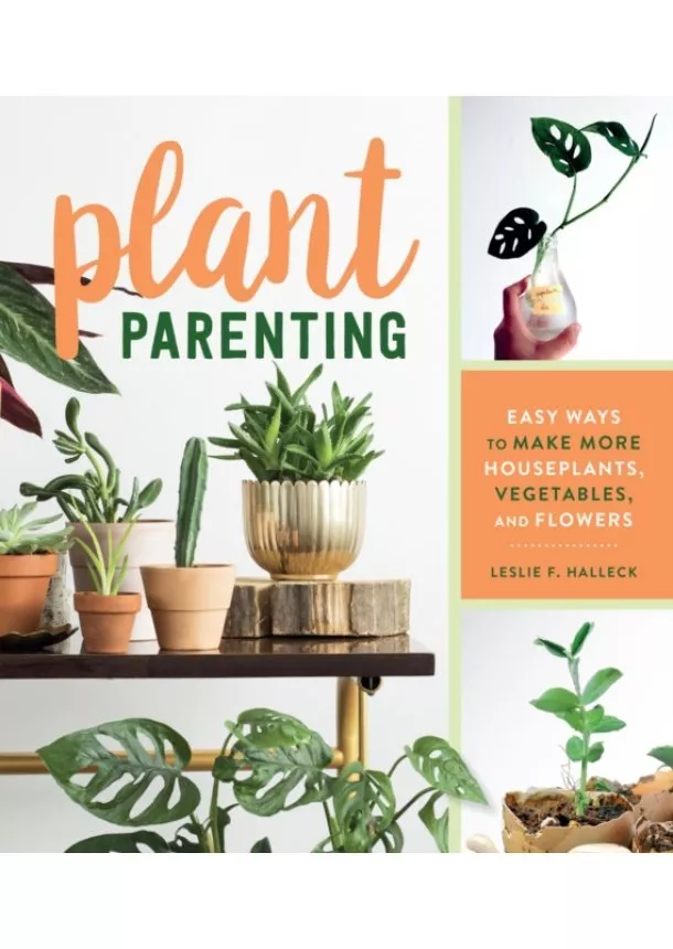 Leslie F. Halleck - Plant Parenting