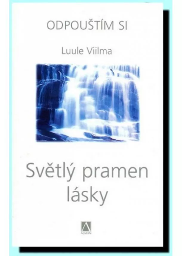 Luule Viilma - Světlý pramen lásky - Odpouštím si-2.vyd