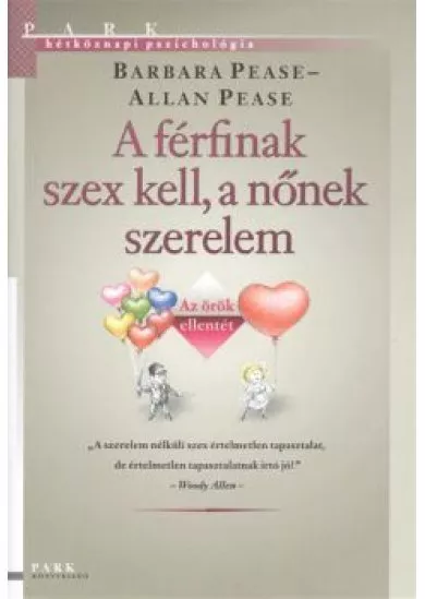 A férfinak szex kell, a nőnek szerelem /Hétköznapi pszichológia