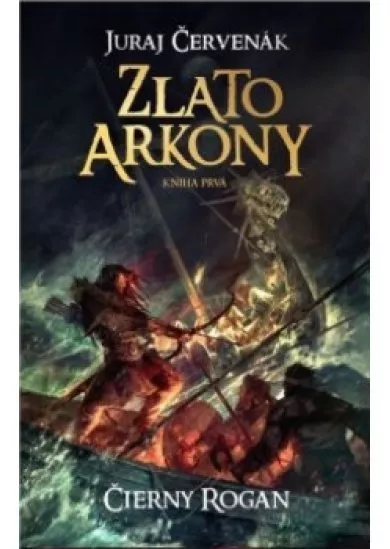 Čierny Rogan: Zlato Arkony 1