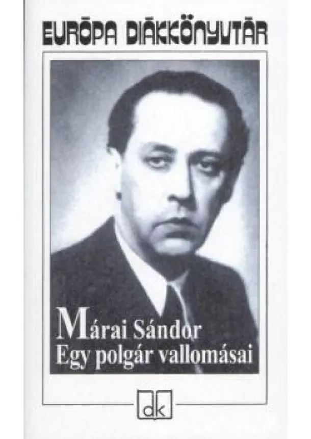 MÁRAI SÁNDOR - EGY POLGÁR VALLOMÁSAI