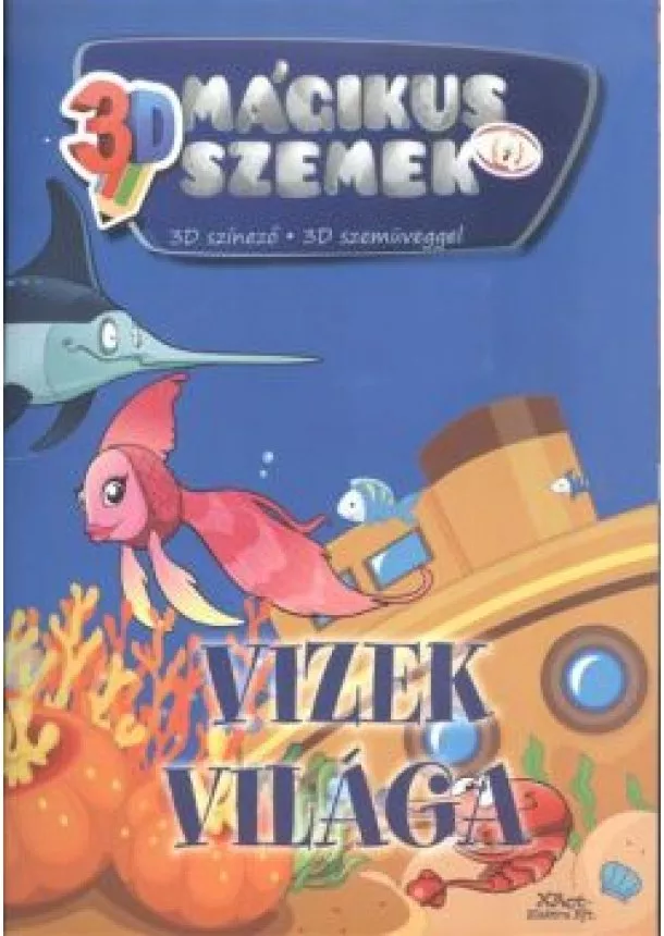 Színező - VIZEK VILÁGA /3D MÁGIKUS SZEMEK - 3D SZÍNEZŐ