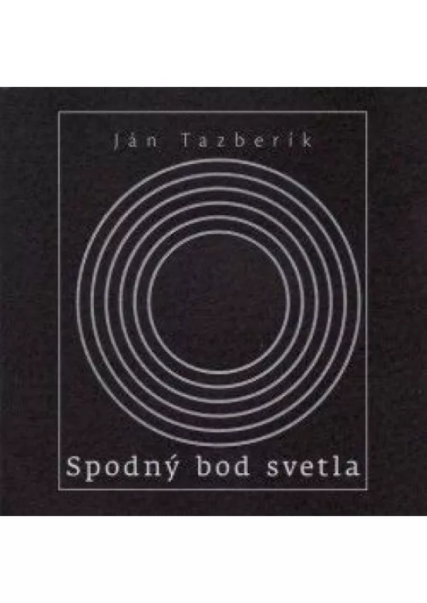 Ján Tazberík - Spodný bod svetla