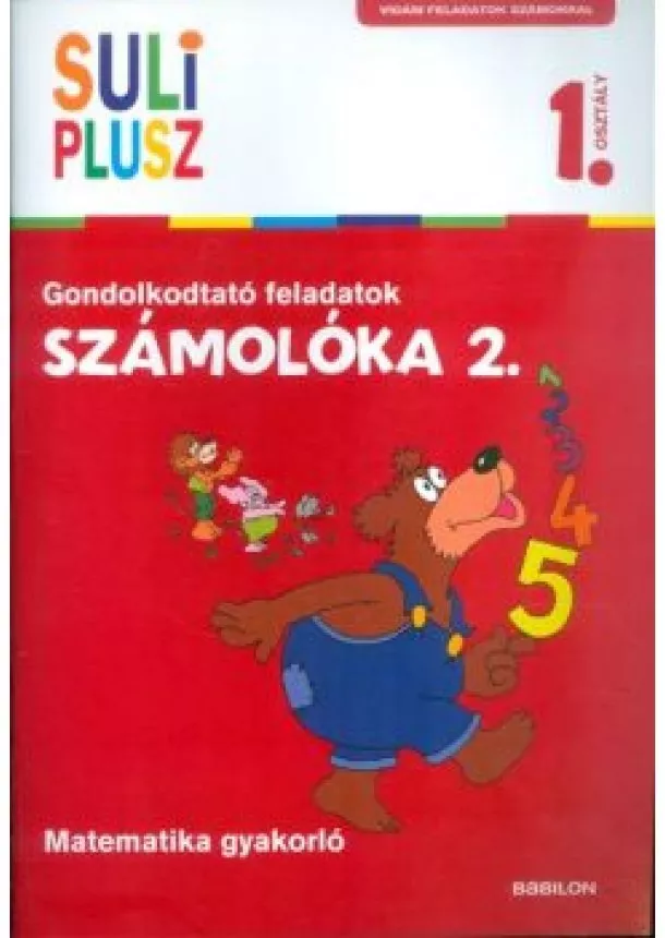 Bencze Mariann - Számolóka 2. /Gondolkodtató feladatok - matematika gyakorló 1. osztály