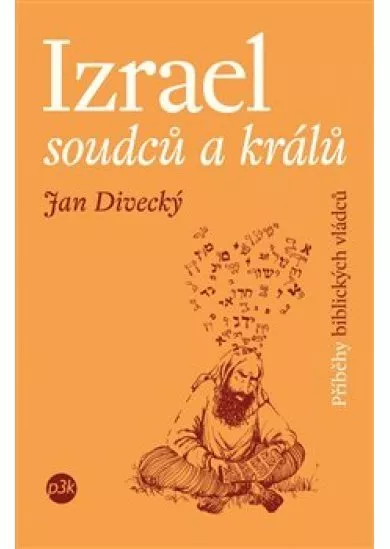 Izrael soudců a králů - Příběhy biblických vládců