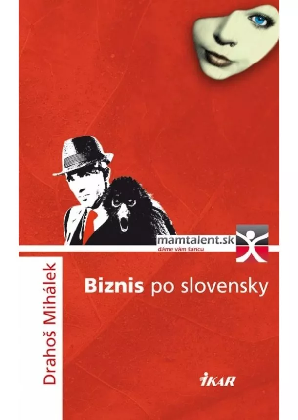 Drahomír Mihálek - Biznis po slovensky