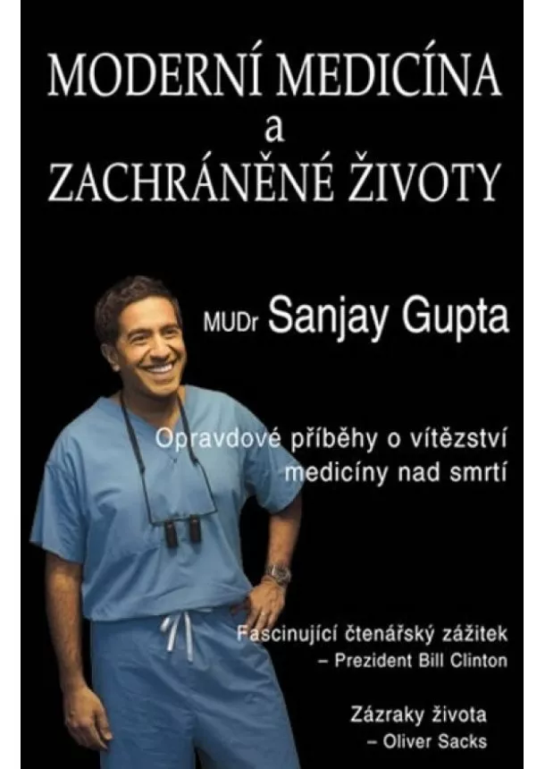 Sanjay Gupta - Moderní medicína a zachráněné životy