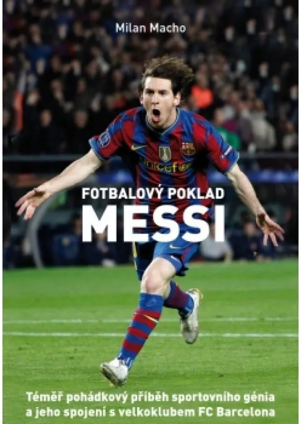 Milan Macho - Fotbalový poklad Messi