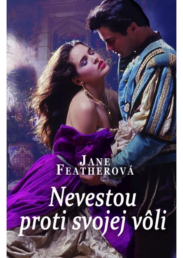 Jane Featherová - Nevestou proti svojej vôli