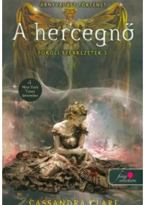 Cassandra Clare - A hercegnő /Pokoli szerkezetek 3.