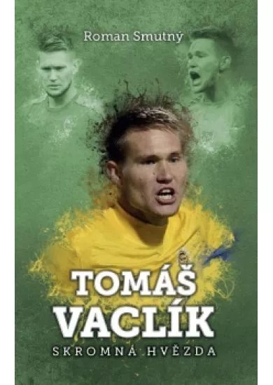 Tomáš Vaclík: skromná hvězda