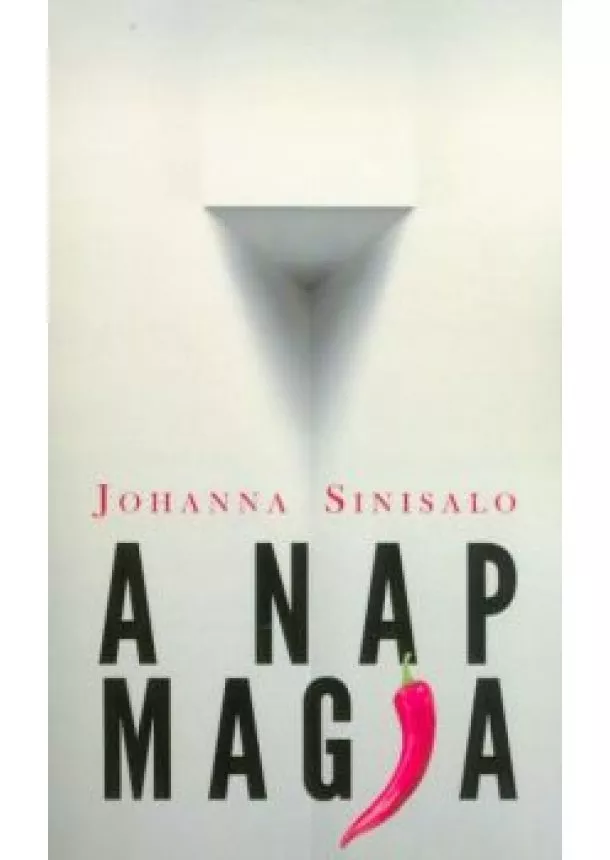 Johanna Sinisalo - A Nap Magja