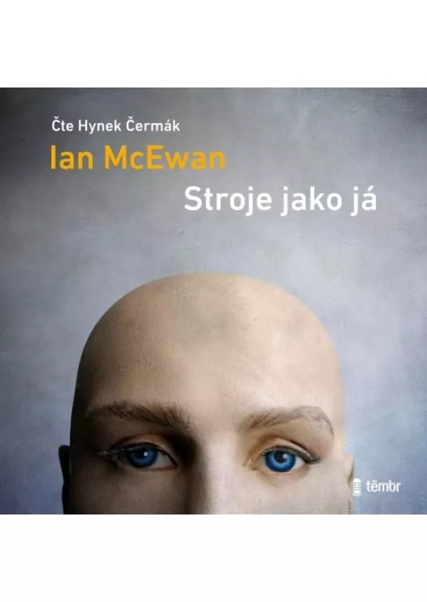 Mcewan Ian, EUROMEDIA GROUP - Mcewan Ian:  Stroje Jako Já / Audiokniha / Mp3-Cd