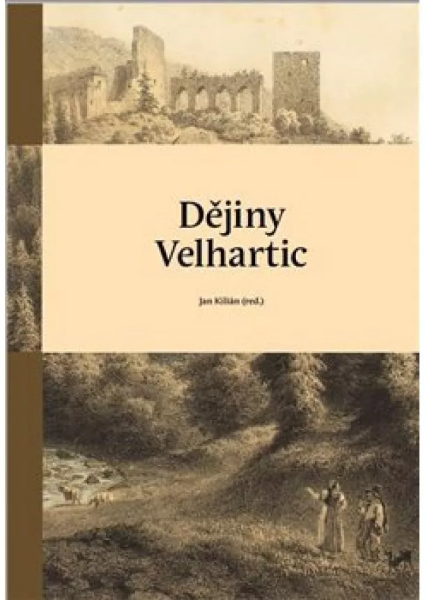 Jan Kilián - Dějiny Velhartic