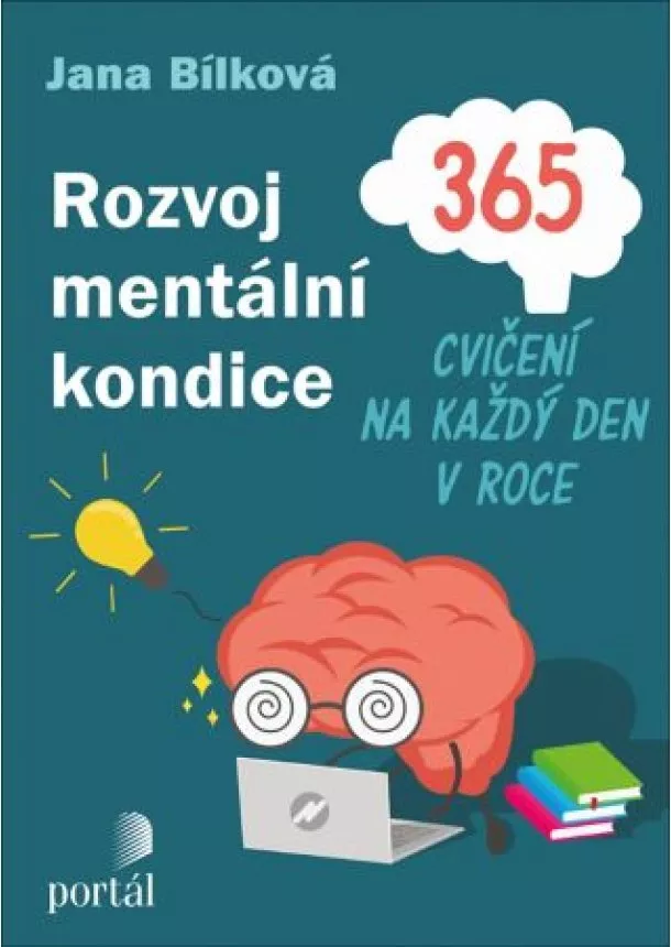 Jana Bílková - Rozvoj mentální kondice - 365 cvičení na každý den v roce