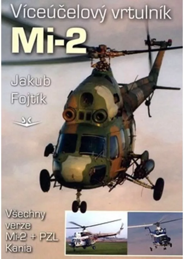 Jakub Fojtík  - Víceúčelový vrtulník Mi-2