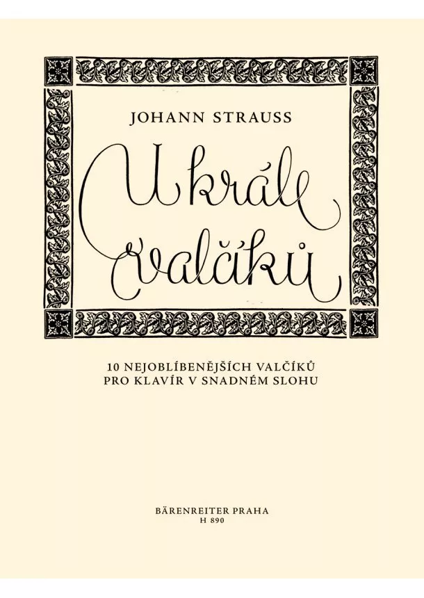 Johann Strauss  - U krále valčíku - (10 nejoblíbenějších valčíků pro klavír v snadném slohu)