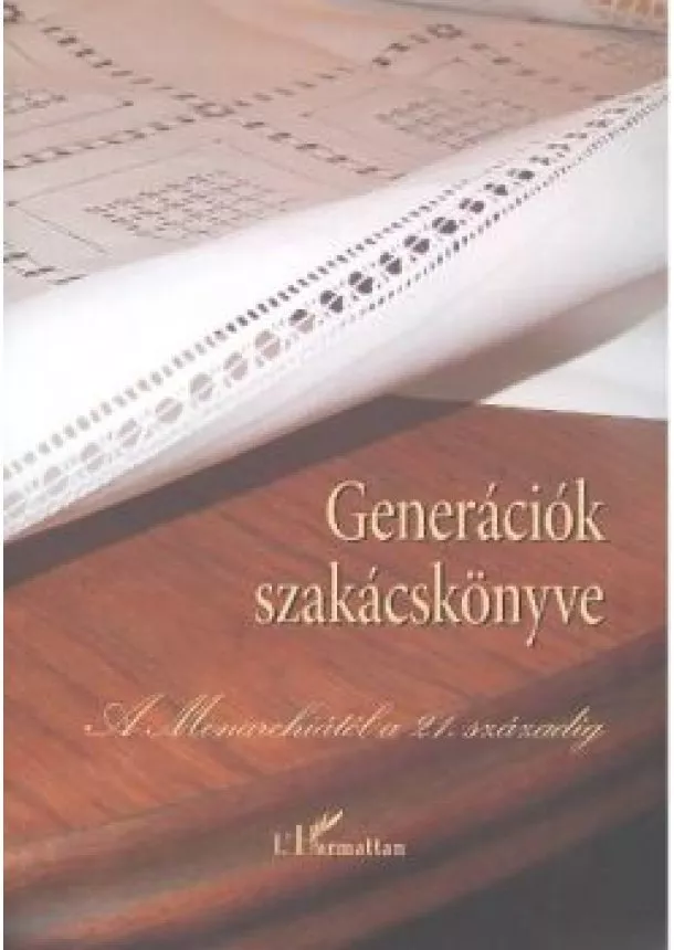 SZAKÁCSKÖNYV - GENERÁCIÓK SZAKÁCSKÖNYVE