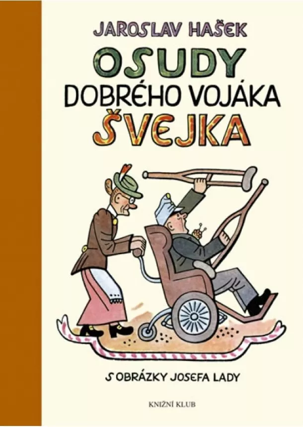 Jaroslav Hašek - Osudy dobrého vojáka Švejka za světové války