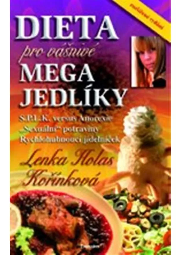 Lenka Holas Kořínková - Dieta pro vášnivé megajedlíky