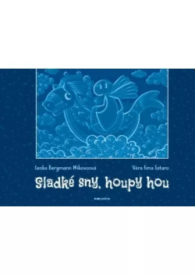 Sladké sny, houpy hou