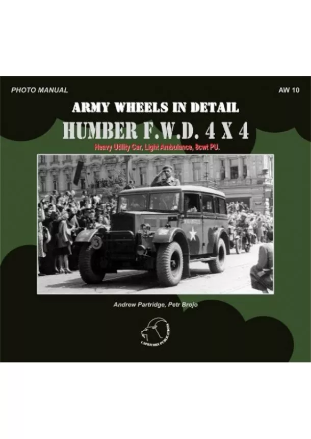 Andrew Partridge, Petr Brojo - AW 10 - Humber F.W.D. 4x4 - Heavy Utility Car, Light Ambulance, Bcwt PU.