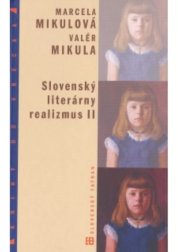 Valér Mikula, Marcela Mikulová  - Slovenský literárny realizmus II