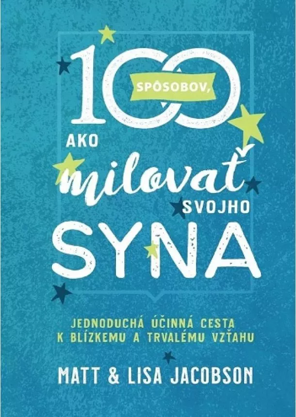 Matt Jacobson, Lisa Jacobson - 100 spôsobov, ako milovať svojho syna