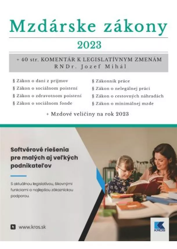 kol. - Mzdárske zákony 2023 - + 40 str. Komentár k legislatívnym zmenám RNDr. Jozef Mihál